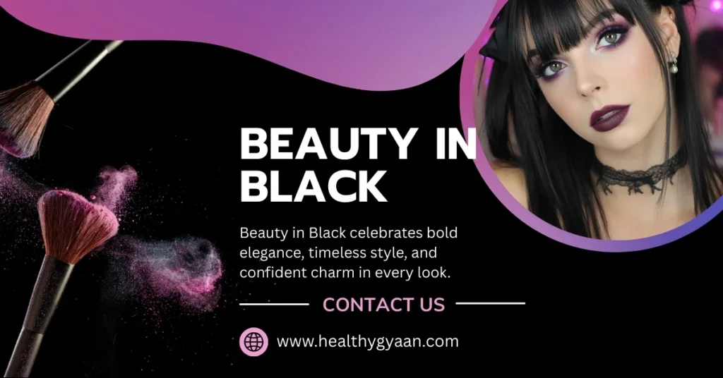 Beauty in black