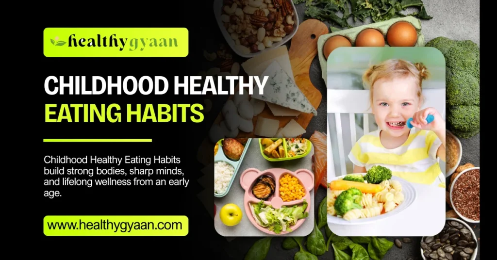 Childhood Healthy Eating Habits
