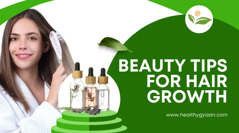 Beauty tips for hair growth