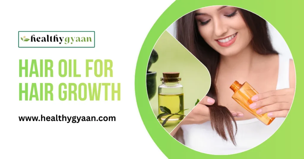 Hair Oil For Hair Growth