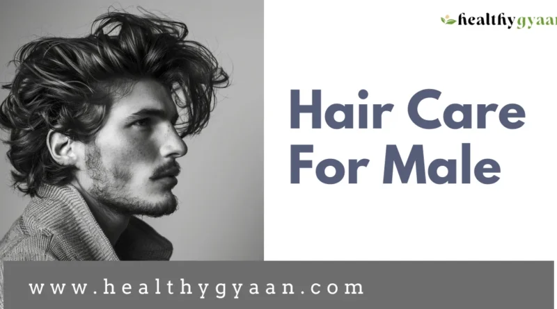 How to care hair for male
