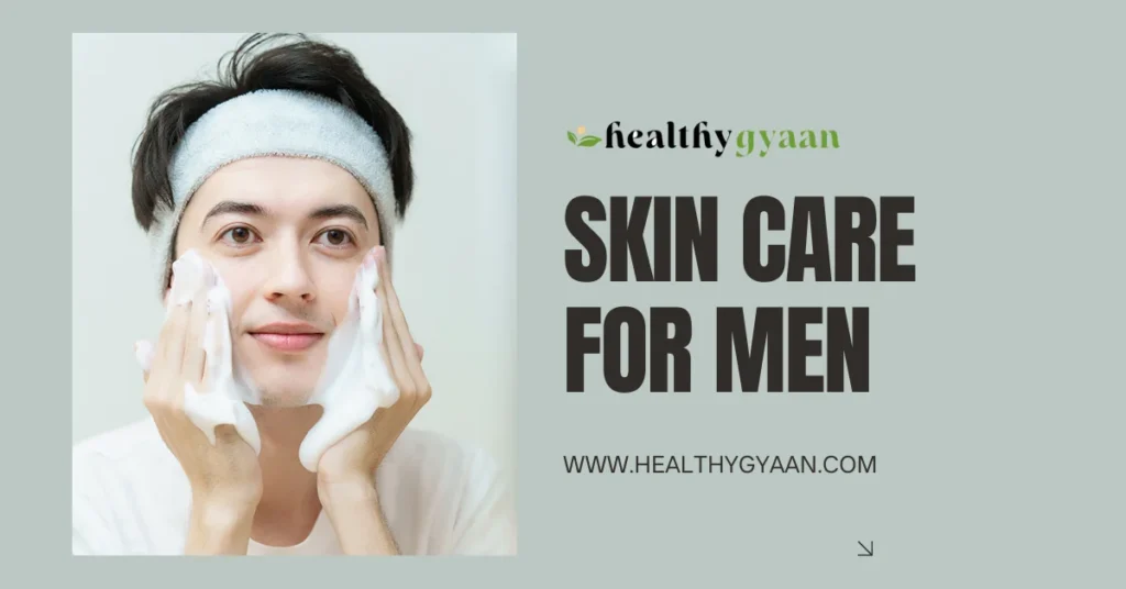 Skin care For Men