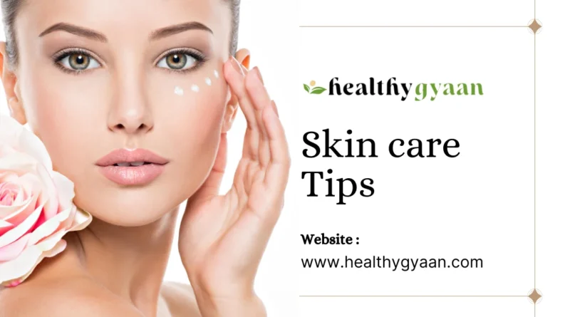 Skin care Tips