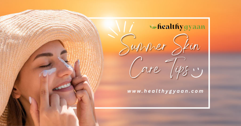 Summer Skin Care Tips