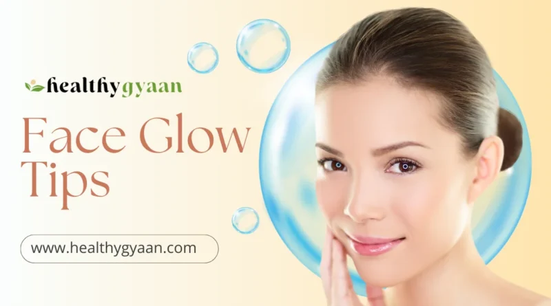 face glow tips