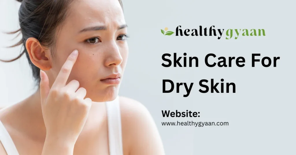 skin care for dry skin