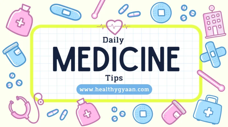 Daily Medicine Tips