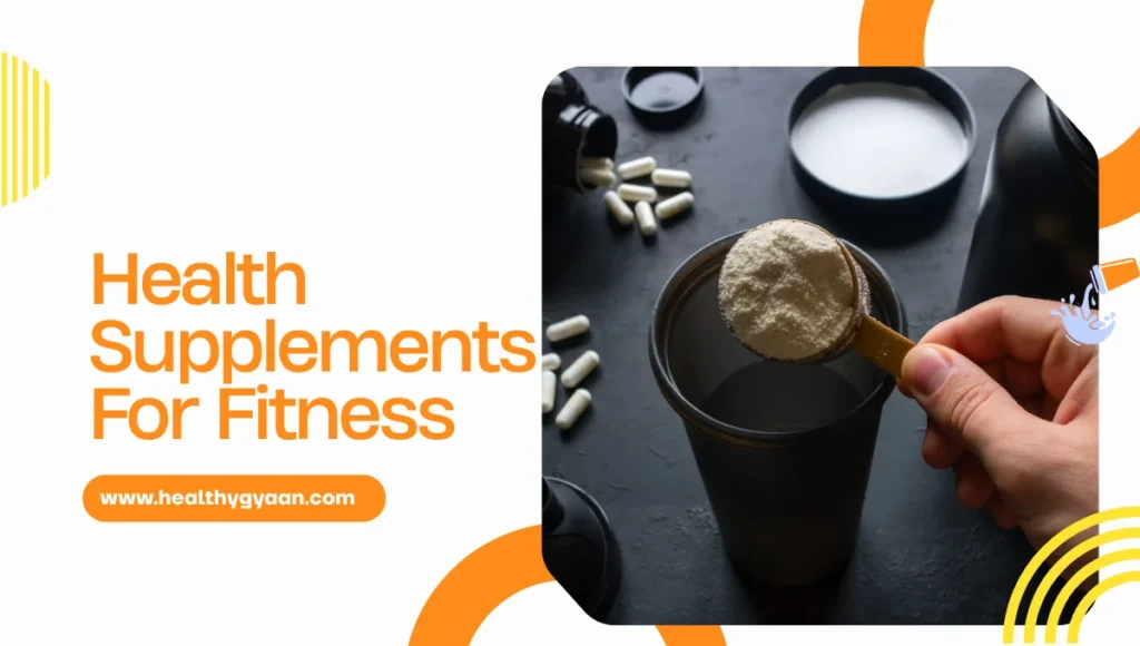 Health supplements for fitness