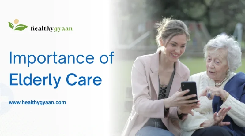 Importance of Elderly Care