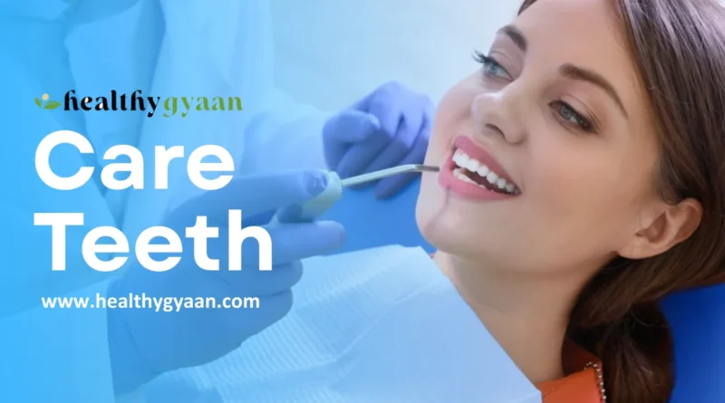 Care teeth