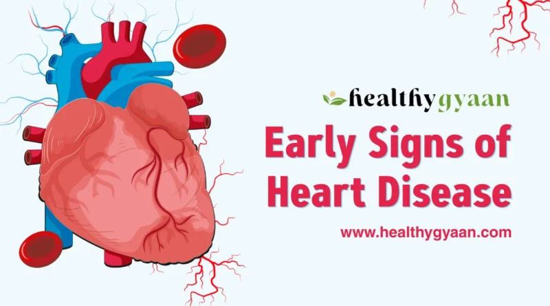 Early signs of heart disease: