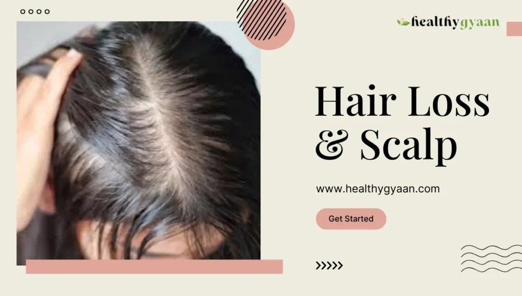 Hair Loss and Scalp
