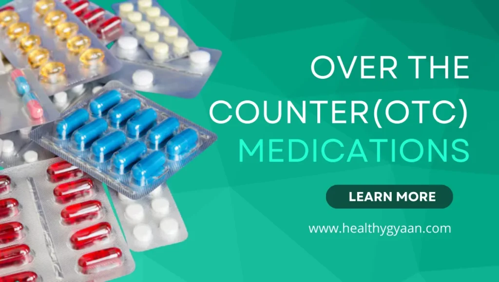 Over the Counter(OTC) medications