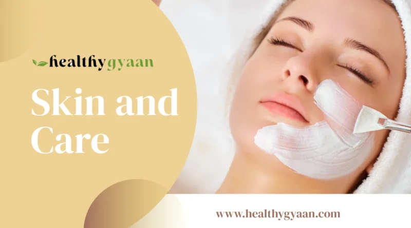 Skin and Care