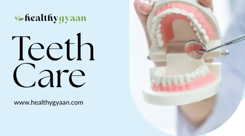 Teeth care
