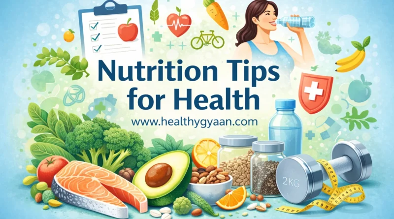 ​Nutrition tips for health