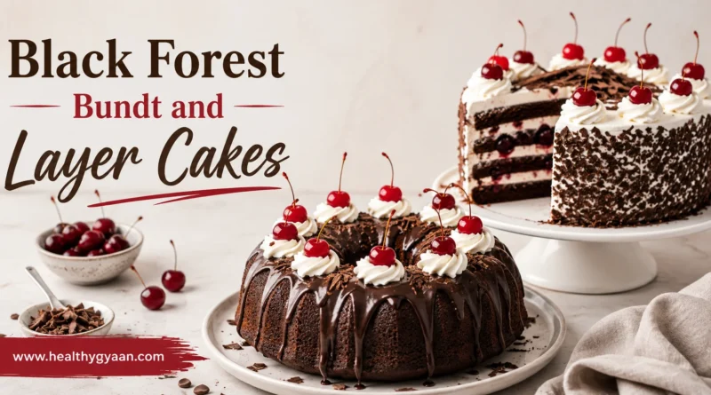 Black Forest Bundt and Layer Cakes